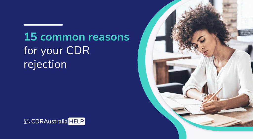 15 Common Reasons for your CDR Rejection- CDRAustraliaHelp